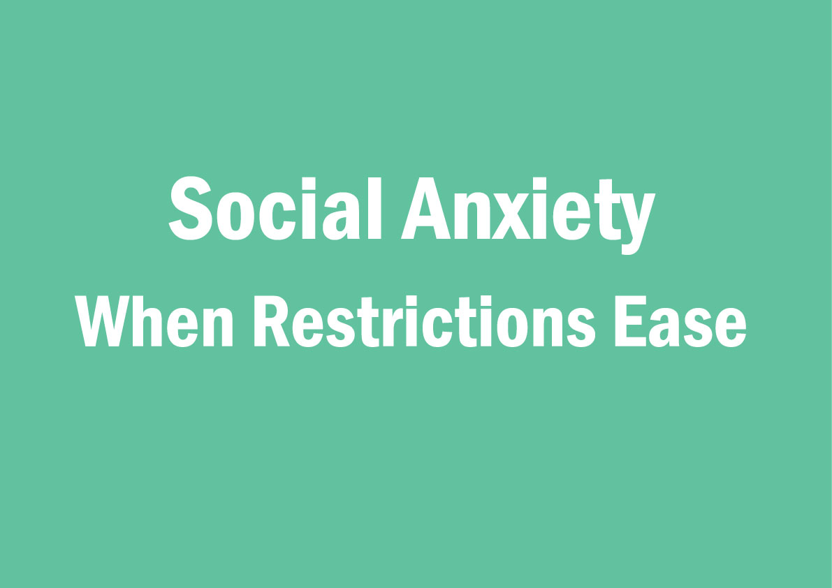 Social Anxiety When Restrictions Ease